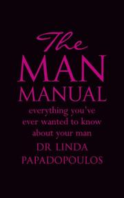 The man manual : everything you've ever wanted to know about your man