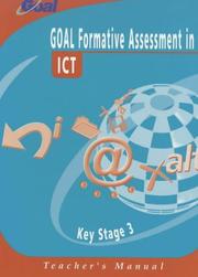 Goal formative assessment in key stage 3 ICT : matched to the National Programme of Study and Scheme of Work. Teacher's manual