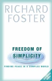 Freedom of simplicty : finding peace in a complex world