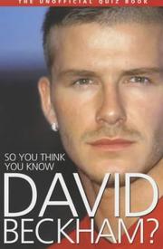 So you think you know David Beckham?