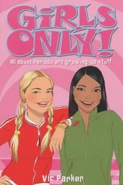 Girls only! : all about periods and growing-up stuff