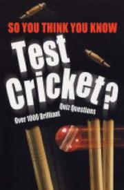 So you think you know test cricket?