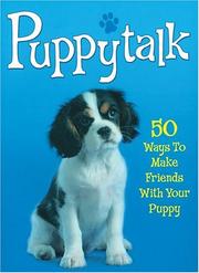 Cover of: Puppytalk: 50 Ways to Make Friends with Your Puppy