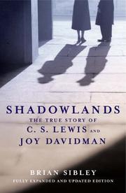 Shadowlands : the true story of C.S. Lewis and Joy Davidman