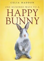 Cover of: One Hundred Ways to a Happy Bunny