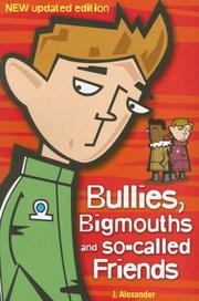 Bullies, bigmouths and so-called friends