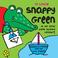 Cover of: Snappy Green (Mr.Croc)