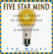 Cover of: Five star mind: games and exercises to stimulate your creativity and imagination