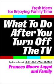 Cover of: What to do after you turn off the TV: fresh ideas for enjoying family time