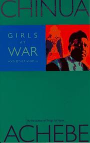 Cover of: Girls at war and other stories by Chinua Achebe