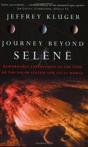 Journey beyond Selēnē : remarkable expeditions to the solar system's 63 moons