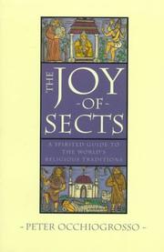 The joy of sects : a spirited guide to the world's religious traditions