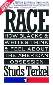 Race : how blacks and whites think and feel about the American obsession