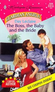 Cover of: The Boss, the Baby and the Bride (Harlequin Romance No 3508, Guardian Angel)