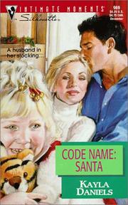 Cover of: Code Name: Santa (Families Are Forever) (Silhouette Intimate Moments, 969)