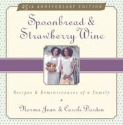 Spoonbread and strawberry wine by Norma Jean Darden, Carole Darden