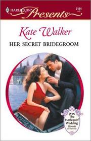 Cover of: Her Secret Bridegroom by Kate Walker