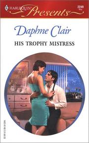 Cover of: His Trophy Mistress: Harlequin Presents No. 2249