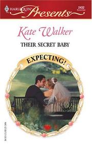 Their Secret Baby by Kate Walker, Kate Walker