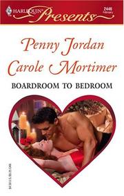 Cover of: Boardroom to Bedroom: The Boss' Marriage Arrangement / His Darling Valentine (Harlequin Presents # 2446)