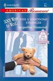 Cover of: Kiss A Handsome Stranger (2001 Ways To Wed)