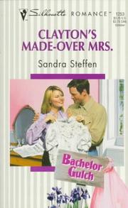 Cover of: Clayton'S Made Over Mrs  (Bachelor Gulch)