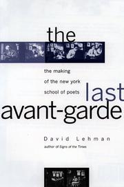 Cover of: The last avant-garde: the making of the New York School of Poets