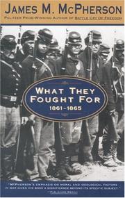 What they fought for, 1861-1865 by James M. McPherson