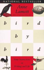 Cover of: Bird by Bird: Some Instructions on Writing and Life