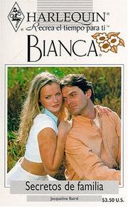 Cover of: Harlequin Bianca: novelas con corazón, aventura, intriga y pasión (secretos de familia)