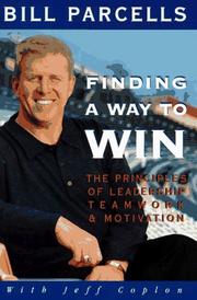 Cover of: Finding a way to win: the principles of leadership, teamwork, and motivation