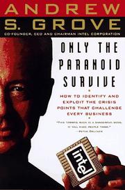 Only the paranoid survive by Andrew S. Grove