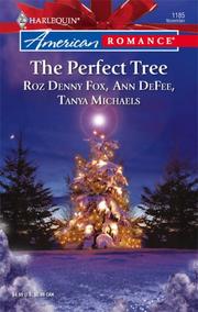 Cover of: The Perfect Tree: Noelle And The Wise Man\One Magic Christmas\Tanner And Baum (Harlequin American Romance Series)
