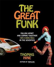 Cover of: The Great Funk: Falling Apart and Coming Together (on a Shag Rug) in the Seventies