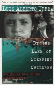 By the lake of sleeping children by Luis Alberto Urrea