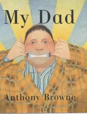 Cover of: My Dad by Anthony Browne