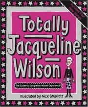 Totally Jacqueline Wilson : the essential Jacqueline Wilson experience!