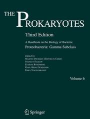 Cover of: The Prokaryotes: Vol. 6: Proteobacteria: Gamma Subclass