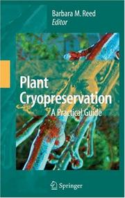Plant Cryopreservation by Barbara M. Reed