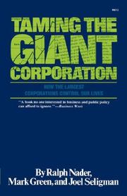 Cover of: Taming the Giant Corporation: How the Largest Corporations Control Our Lives