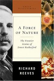 Cover of: A Force of Nature: The Frontier Genius of Ernest Rutherford (Great Discoveries)