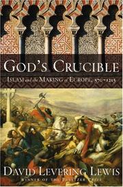 Cover of: God's Crucible: Islam and the Making of Europe, 570-1215