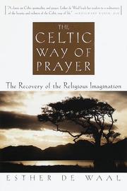 The Celtic way of prayer by Esther De Waal