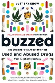 Cover of: Buzzed: The Straight Facts About the Most Used and Abused Drugs from Alcohol to Ecstasy, Third Edition