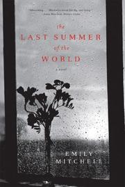 The Last Summer of the World by Emily Mitchell