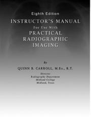 Cover of: Instructor's Manual for Use With Practical Radiographic Imaging