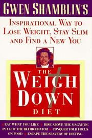 Cover of: The weigh down diet by Gwen Shamblin