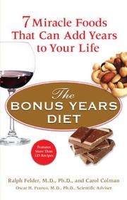 Cover of: The Bonus Years Diet: 7 Miracle Foods That Can Add Years to Your Life
