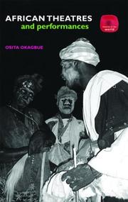 African Theatres & Performances (Theatres of the World ) by Osita Okagbue