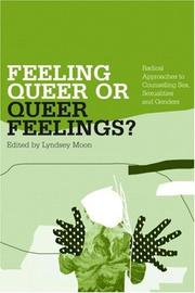 Cover of: Feeling Queer or Queer Feelings?: Radical Approaches to Counselling Sex, Sexualities and Genders